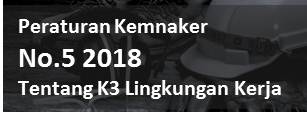peraturan kemnaker no.5 2018_tentang k3 lingkungan kerja